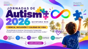 Imagen de Jornadas de Autismo 2026 en Quintana Roo: ciencia, inclusión y calidad de vida